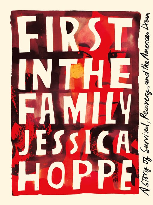 Title details for First in the Family by Jessica Hoppe - Available